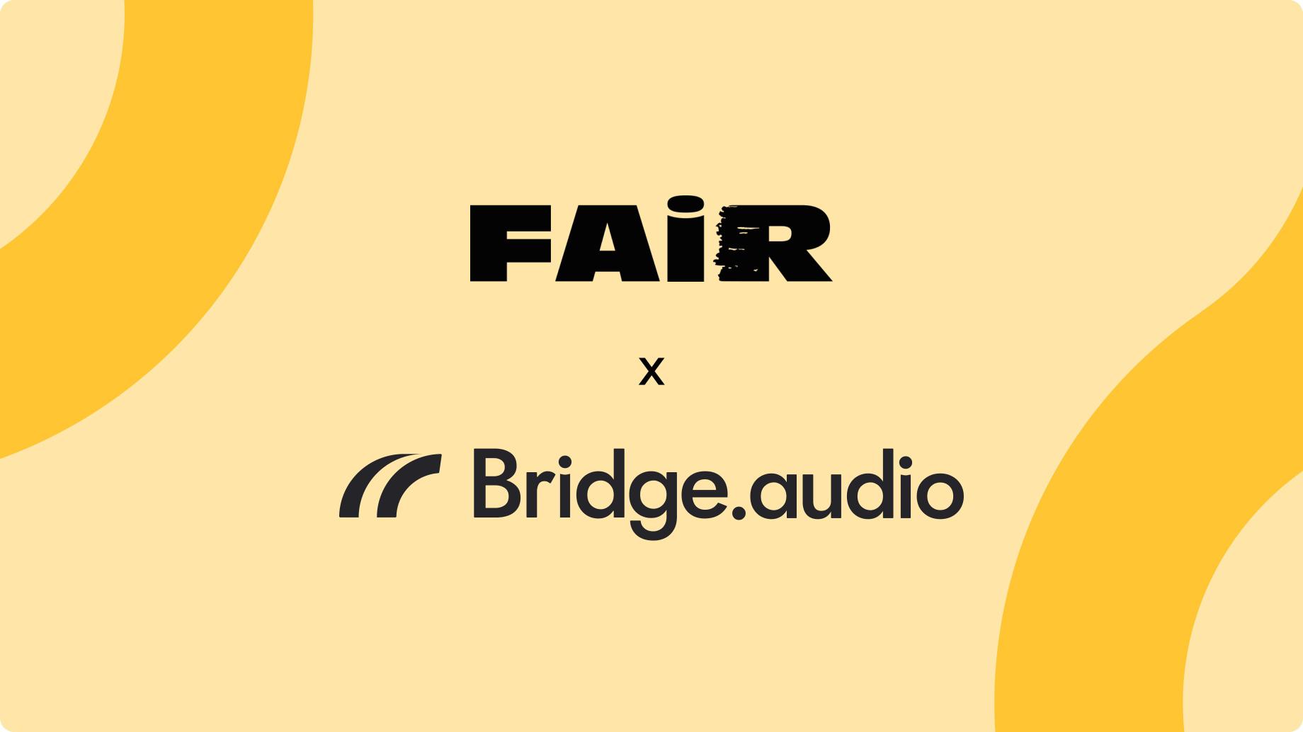 Partnership between Bridge.audio and Le Fair